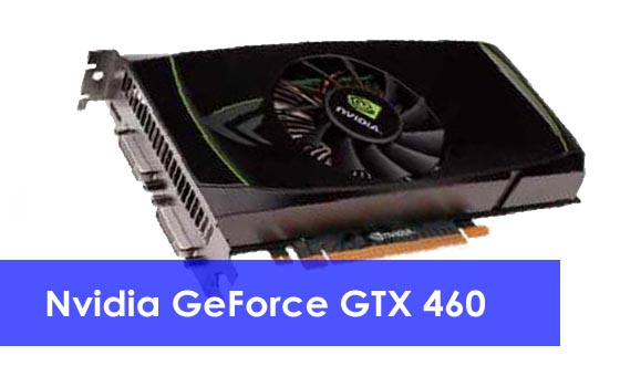 nvidia geforce gtx 460